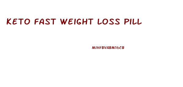 Keto Fast Weight Loss Pill