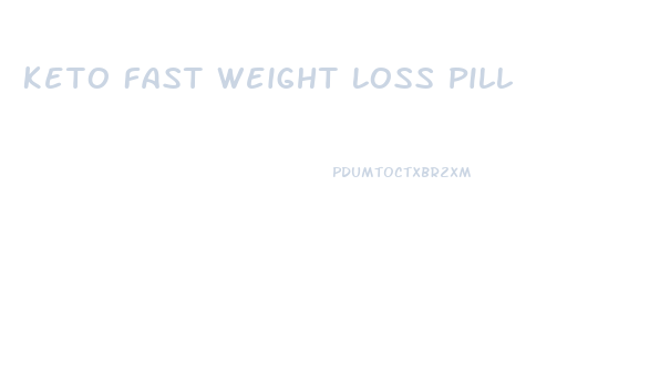 Keto Fast Weight Loss Pill