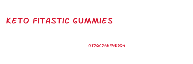 Keto Fitastic Gummies