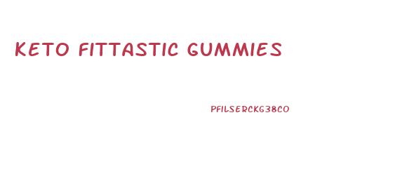 Keto Fittastic Gummies