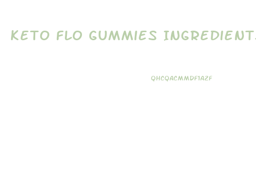 Keto Flo Gummies Ingredients