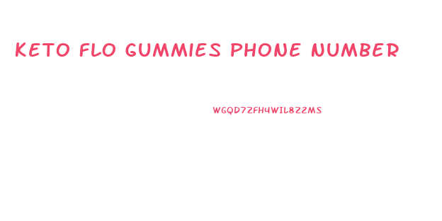 Keto Flo Gummies Phone Number