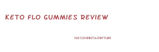 Keto Flo Gummies Review