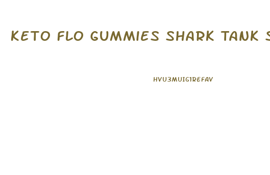 Keto Flo Gummies Shark Tank Scam