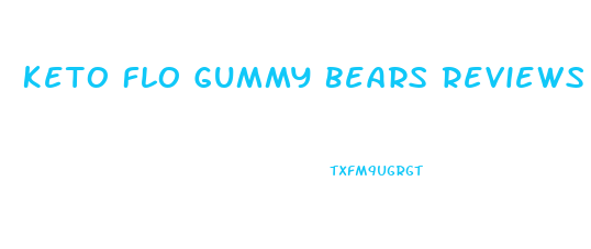 Keto Flo Gummy Bears Reviews