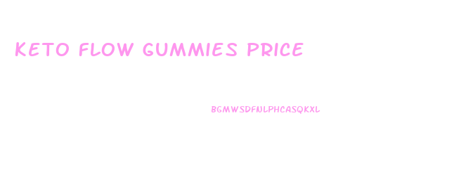 Keto Flow Gummies Price