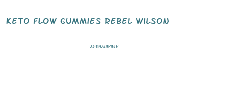 Keto Flow Gummies Rebel Wilson