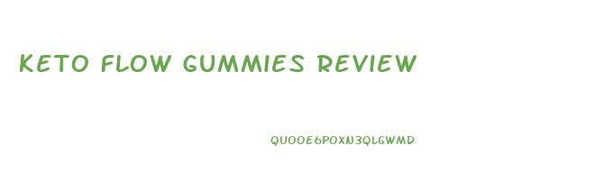 Keto Flow Gummies Review