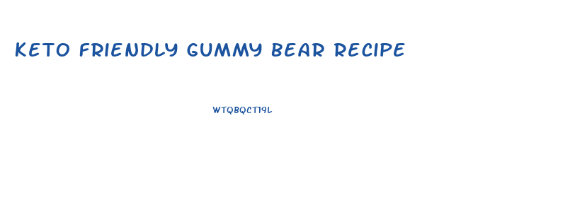 Keto Friendly Gummy Bear Recipe