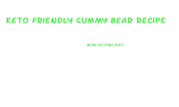 Keto Friendly Gummy Bear Recipe