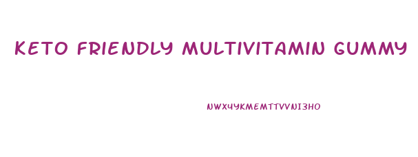 Keto Friendly Multivitamin Gummy