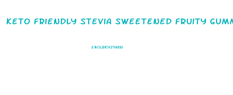 Keto Friendly Stevia Sweetened Fruity Gummy Bears Low Sugar