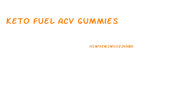 Keto Fuel Acv Gummies