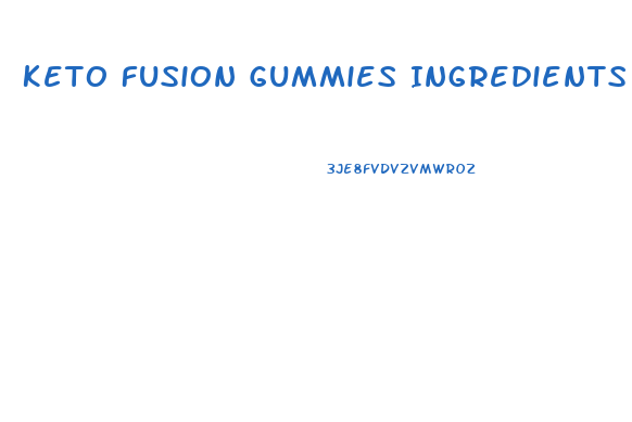 Keto Fusion Gummies Ingredients