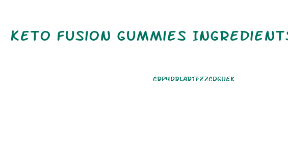 Keto Fusion Gummies Ingredients