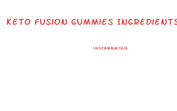 Keto Fusion Gummies Ingredients