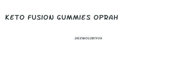 Keto Fusion Gummies Oprah