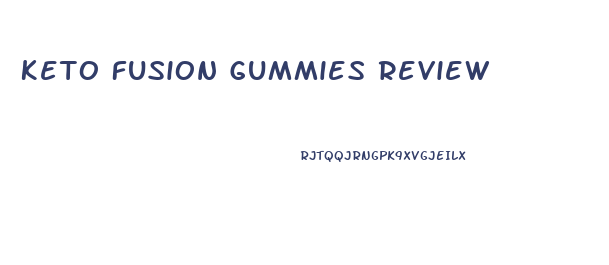 Keto Fusion Gummies Review