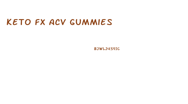 Keto Fx Acv Gummies