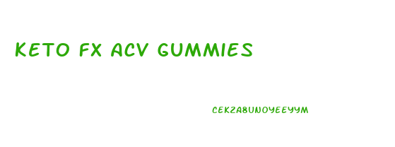 Keto Fx Acv Gummies