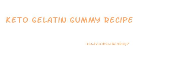 Keto Gelatin Gummy Recipe