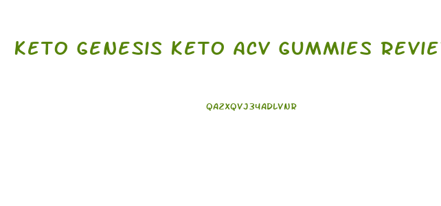 Keto Genesis Keto Acv Gummies Reviews