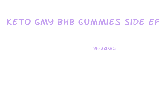 Keto Gmy Bhb Gummies Side Effects