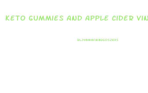 Keto Gummies And Apple Cider Vinegar