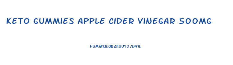 Keto Gummies Apple Cider Vinegar 500mg