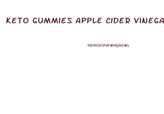 Keto Gummies Apple Cider Vinegar