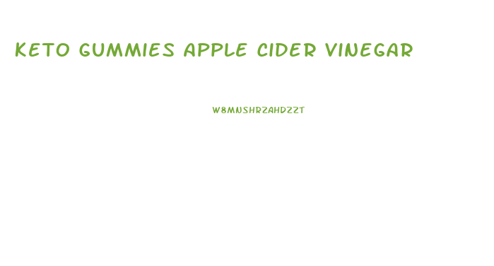 Keto Gummies Apple Cider Vinegar