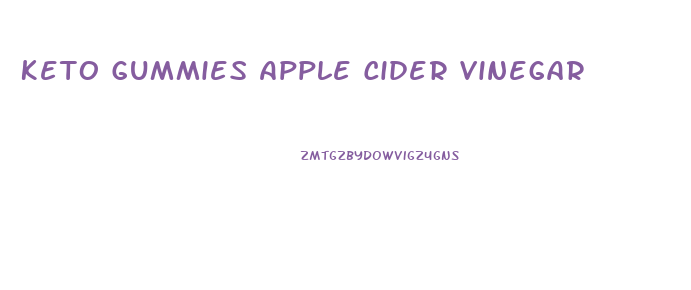 Keto Gummies Apple Cider Vinegar