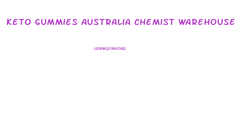 Keto Gummies Australia Chemist Warehouse