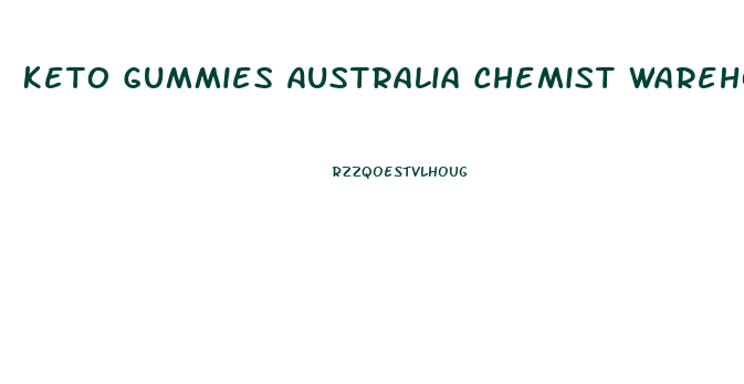 Keto Gummies Australia Chemist Warehouse