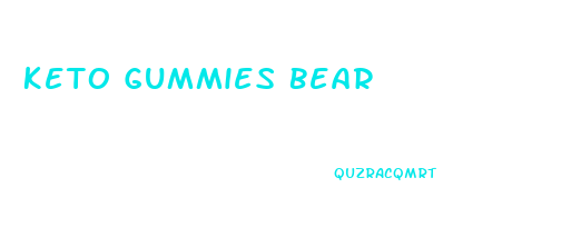 Keto Gummies Bear
