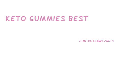 Keto Gummies Best