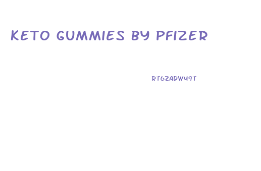Keto Gummies By Pfizer