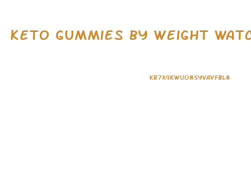 Keto Gummies By Weight Watchers