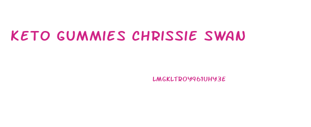 Keto Gummies Chrissie Swan