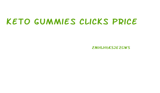 Keto Gummies Clicks Price