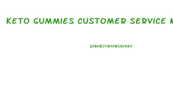 Keto Gummies Customer Service Number