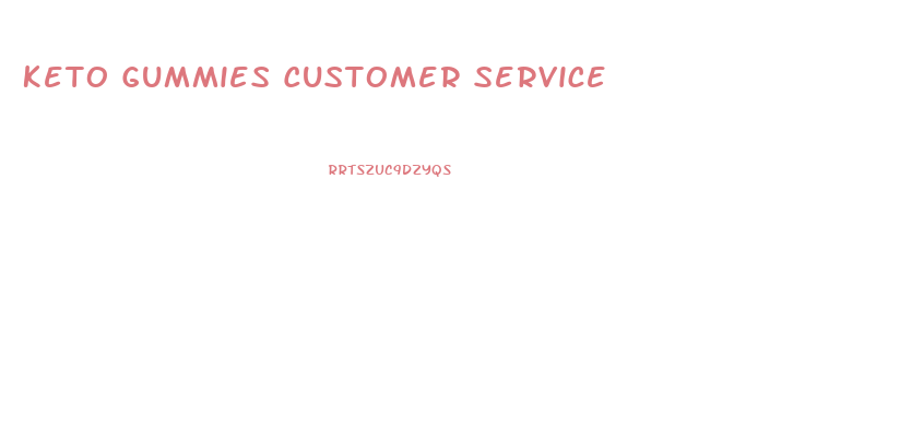 Keto Gummies Customer Service