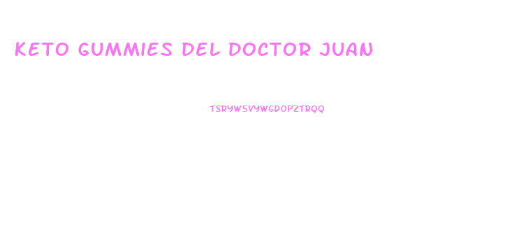 Keto Gummies Del Doctor Juan