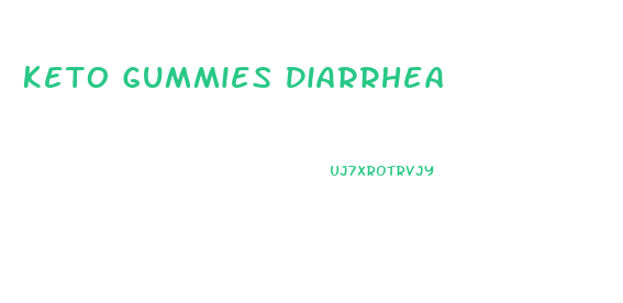 Keto Gummies Diarrhea