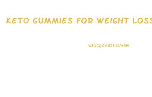 Keto Gummies For Weight Loss Near Me