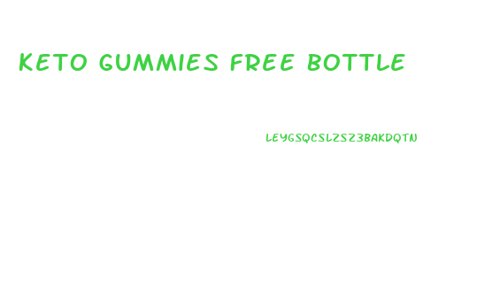 Keto Gummies Free Bottle