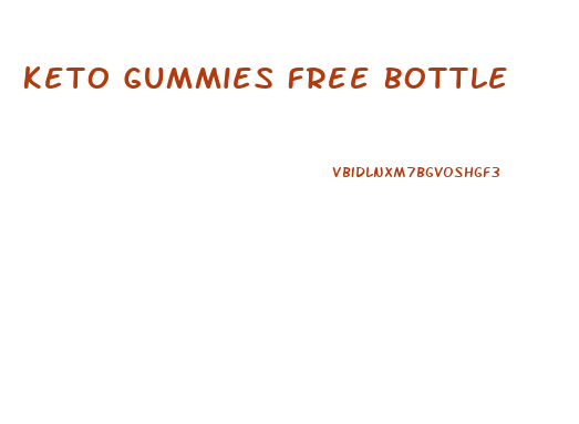 Keto Gummies Free Bottle