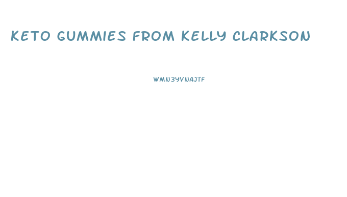 Keto Gummies From Kelly Clarkson