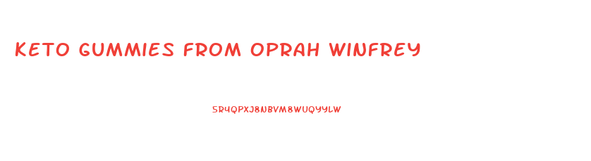 Keto Gummies From Oprah Winfrey