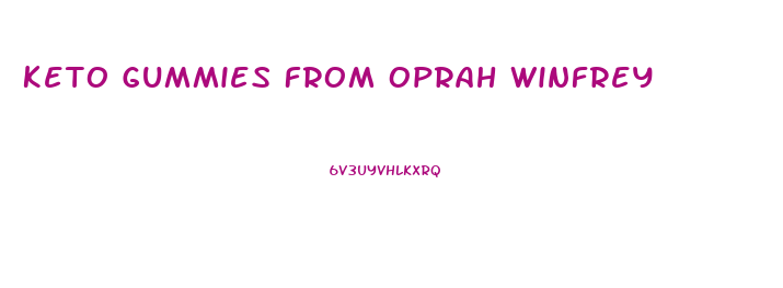 Keto Gummies From Oprah Winfrey